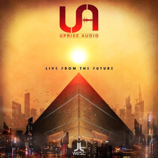 Uprise Audio - Live From The Future